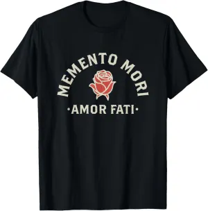 Stoicism Quote | Amor Fati | Memento Mori | Rose Graphic T-Shirt