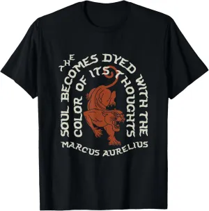 The Soul Becomes Dyed with the Color of Its Thoughts T-Shirt