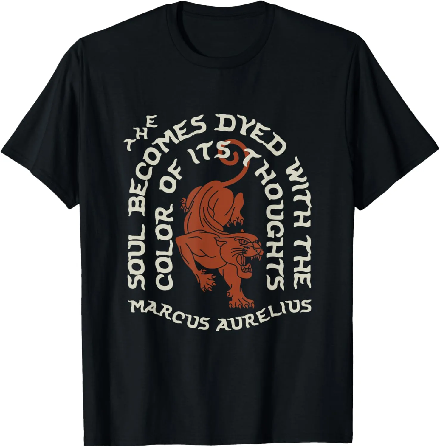 The Soul Becomes Dyed with the Color of Its Thoughts T-Shirt